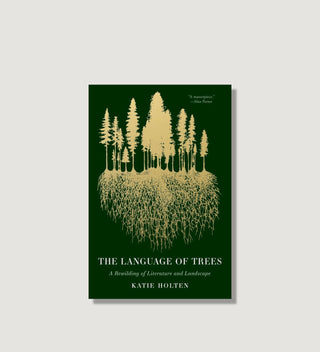 a dark green book cover with gold trees and roots and the title 'The Language of Trees'