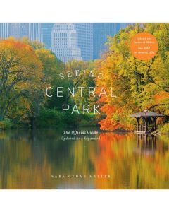 Seeing Central Park: The Official Guide--SIGNED EDITION